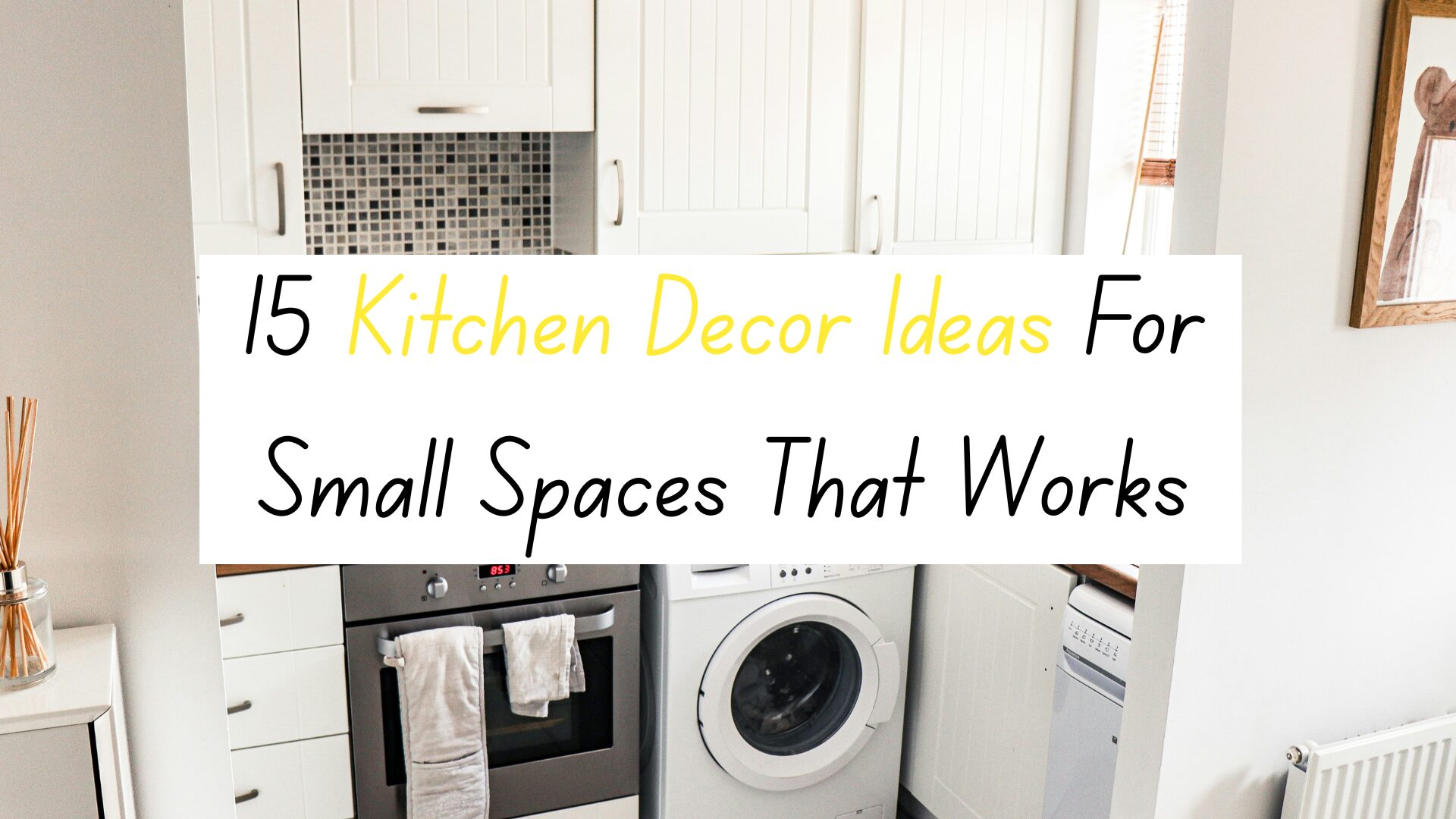 15 Kitchen Decor Ideas For Small Spaces That Works